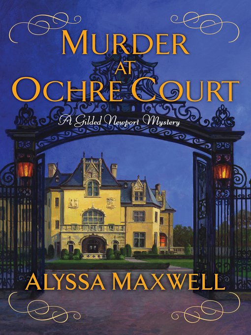 Title details for Murder at Ochre Court by Alyssa Maxwell - Available